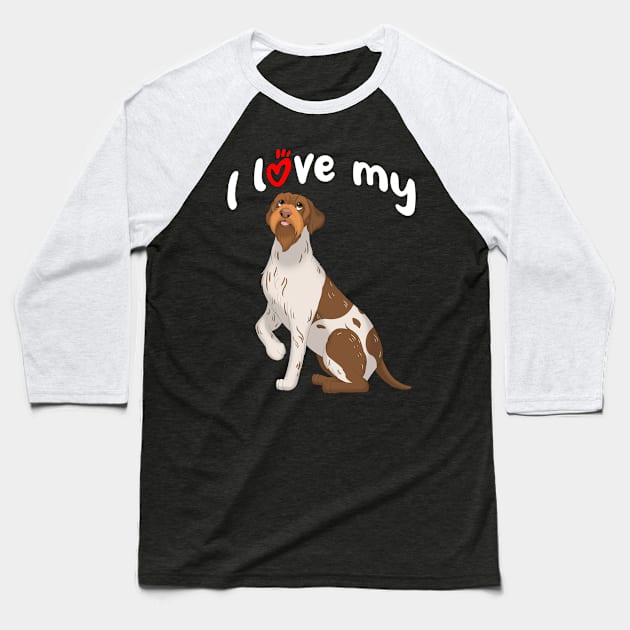 I Love My Wirehaired Pointing Griffon Dog Baseball T-Shirt by millersye